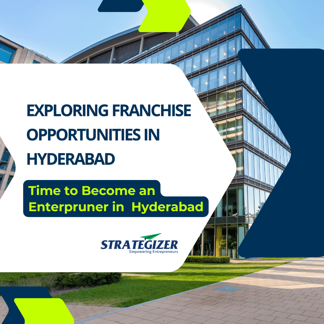 Exploring Franchise Opportunities in Hyderabad