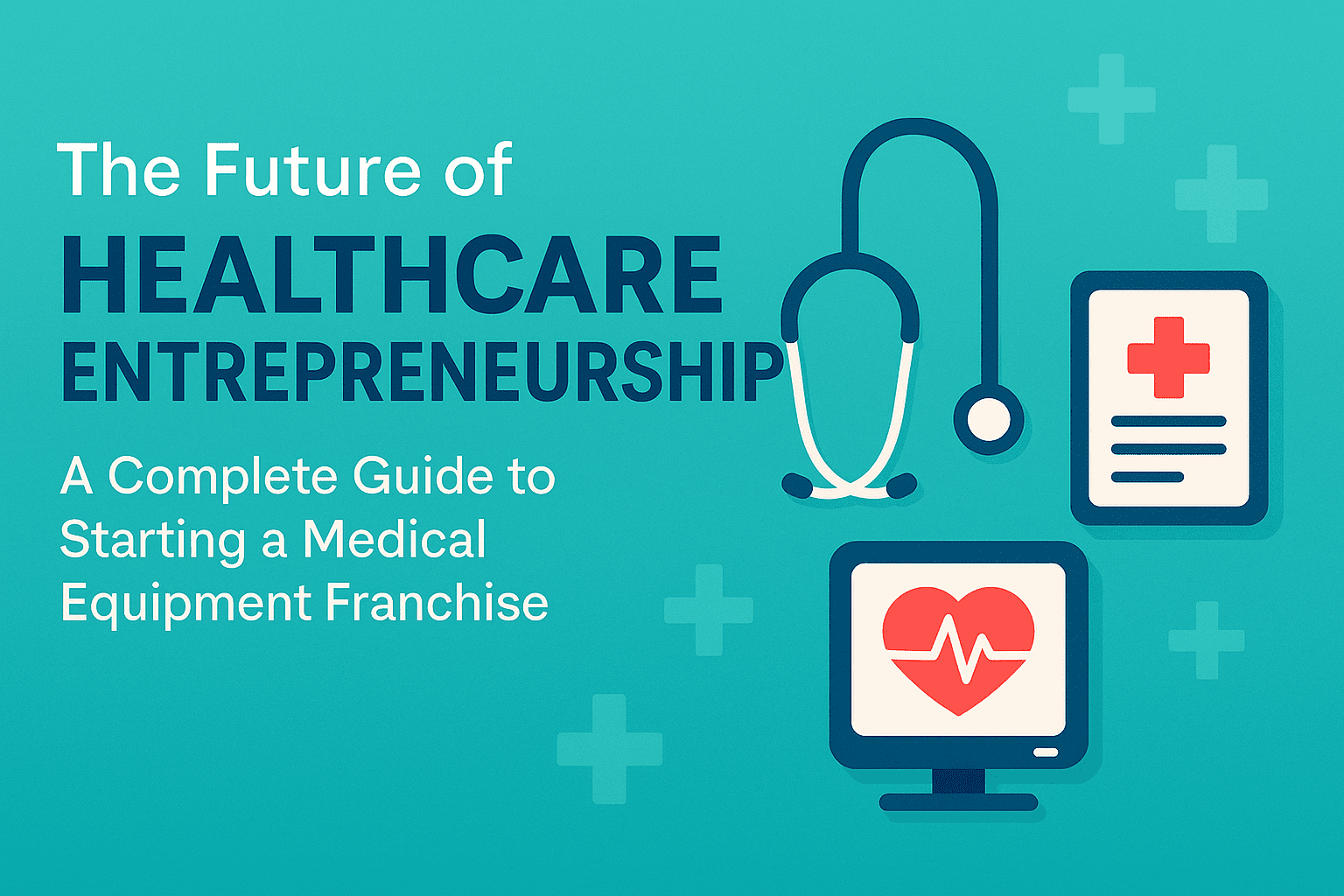 medical equipment franchise