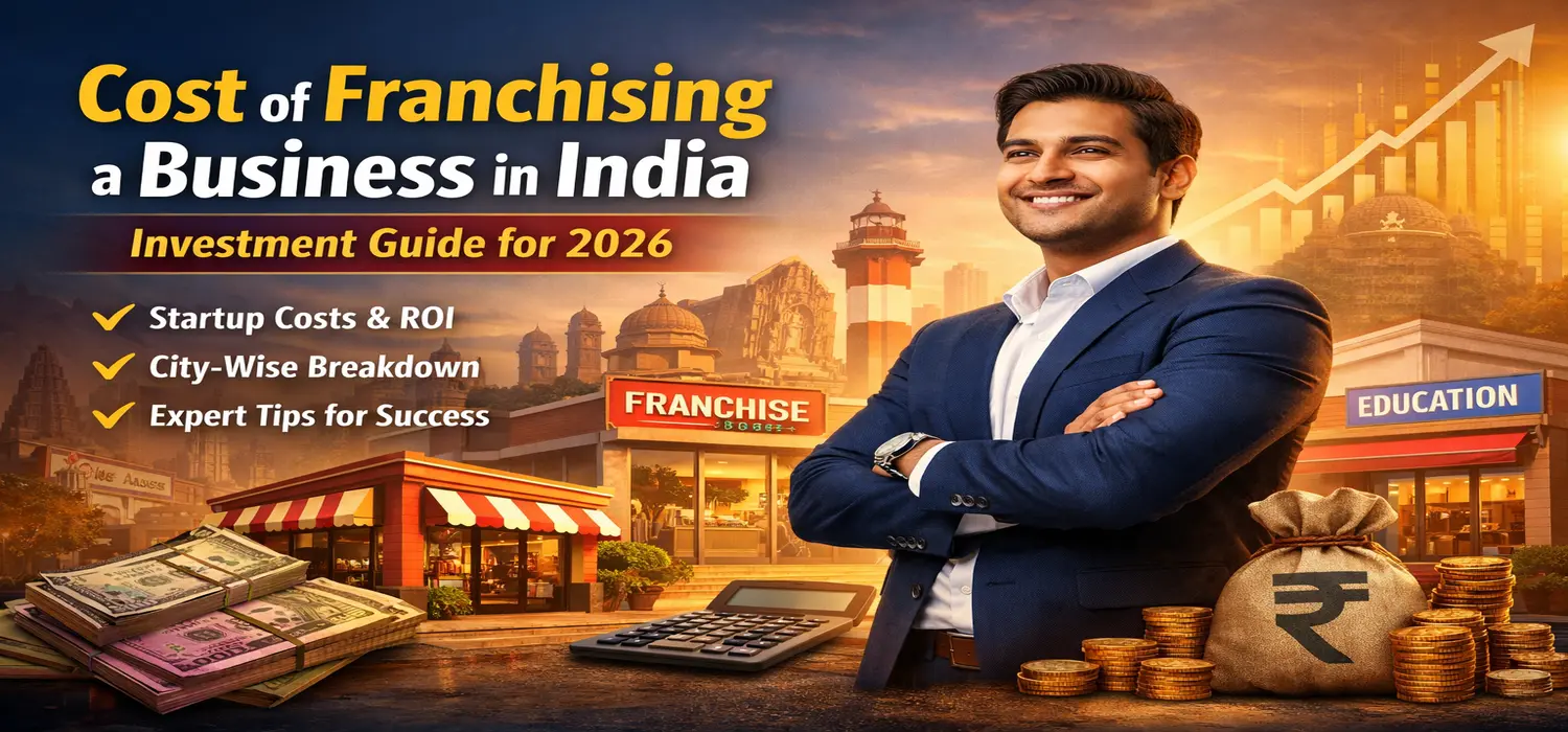 Cost of Franchising a Business in India cost of franchising a business in india