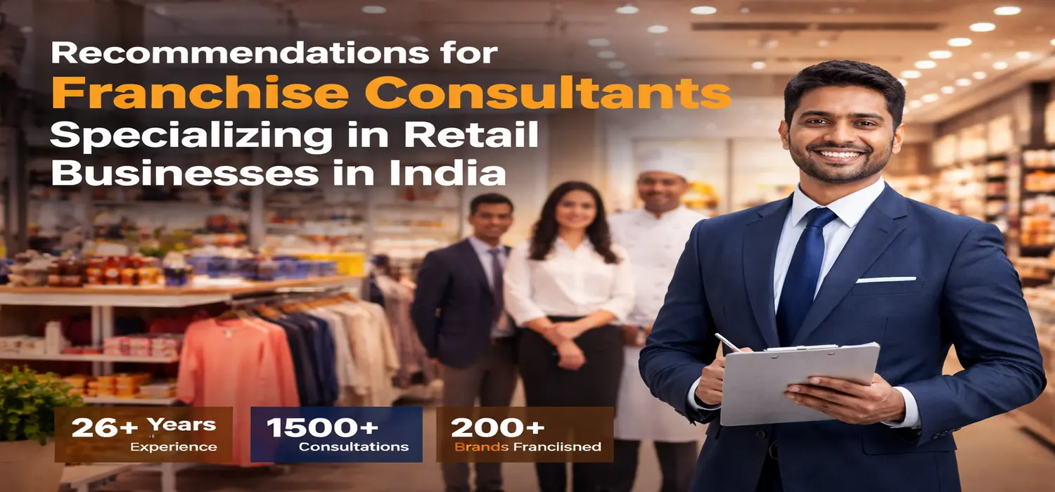 Top Franchise Consultants for Retail Businesses in India